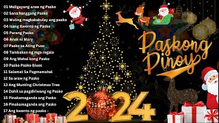 Paskong Pinoy 2024 🔔 Best Tagalog Christmas Songs Medley 🎄 Tagalog Christmas Songs 2024🎅🏼 [upl. by Eelirem]