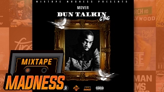 Mover  Dun Talkin G Ting MM Exclusive  MixtapeMadness [upl. by Yelsew572]