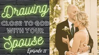 How to draw closer to God with your spouse The Climb EP 11 [upl. by Bilski]