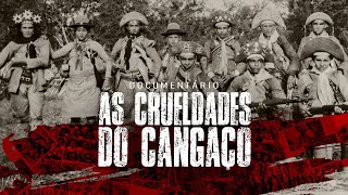 DOCUMENTÁRIO  AS CRUELDADES DO CANGAÇO [upl. by Niwled316]