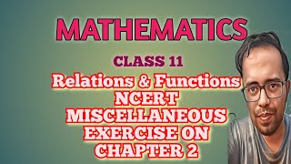 CLASS 11 CBSE NCERT RELATIONS AND FUNCTIONS MISCELLANEOUS EXERCISE ON CHAPTER 2 [upl. by Hall]