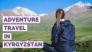 Adventure Travel in Kyrgyzstan  Horse Trekking and Hiking Trip [upl. by Eiramait]