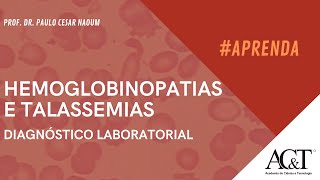 Diagnóstico Laboratorial das Hemoglobinopatias e Talassemias [upl. by Severn]