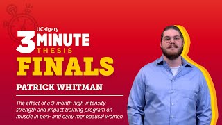 2024 UCalgary Three Minute Thesis Finalist Patrick Whitman [upl. by Klemperer]