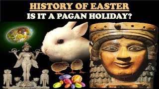 HISTORY OF EASTER IS IT A PAGAN HOLIDAY [upl. by Carla]