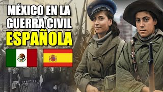 🇲🇽🇪🇦México en la Guerra Civil Española 19361939  Como fue su participación🔺 [upl. by Byrdie]