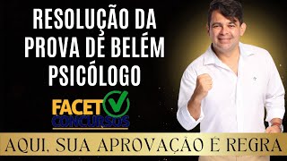 FACET  CORREÇÃO DA PROVA DE BELÉM  PSICOLOGO  PROFESSOR ARTUR GOMES [upl. by Jamie]