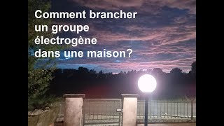 Comment brancher un groupe électrogène dans une maison [upl. by Shaeffer]