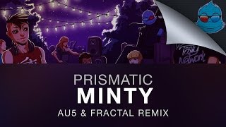 Prismatic  Minty Au5 amp Fractal Remix [upl. by Dorcia485]