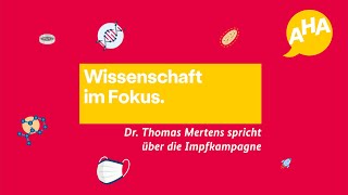 Wissenschaft im Fokus Prof Thomas Mertens beantwortet Fragen rund um die Impfkampagne [upl. by Camila798]