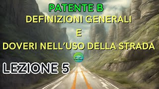 PATENTE B 2024  DEFINIZIONI E DOVERI SULL USO DELLA STRADA N 5  patentistellari [upl. by Simpson]