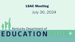 LSAC Meeting – July 30 2024 [upl. by Ehcram]