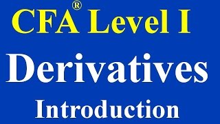 CFA Level I Derivative Markets and Instruments [upl. by Melbourne]