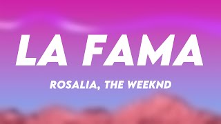 LA FAMA  Rosalia The Weeknd Letra [upl. by Ardnahc339]