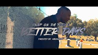 SNAP BETTER DAYS OFFICIAL VIDEO [upl. by Par]