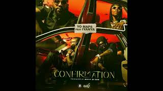 Yo Maps Ft Iyanya  Confirmation Official Audio [upl. by Yengac]