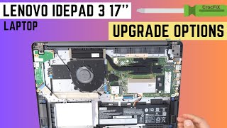 Lenovo Ideapad 3 17 LAPTOP  How to open amp UPGRADE OPTIONS [upl. by Ecnerrot]