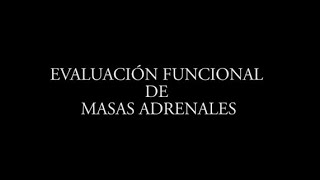 Evaluación Funcional de masas adrenales [upl. by Ierdna143]