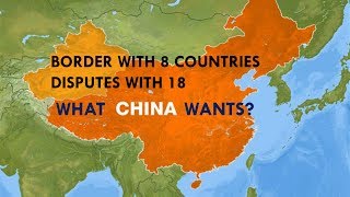 CHINA claims  Imperialism or Expansionist Designs  8 Borders but 18 issue [upl. by Dorrehs]