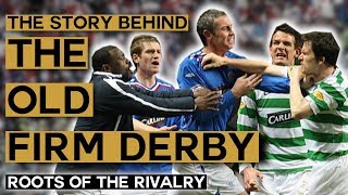 The Old Firm Derby Religion Hate amp Football  Celtic FC vs Rangers FC  Roots of the Rivalry [upl. by Paapanen]