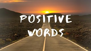 30 Positive Words  Best Life Motivational Quotes  Happy Thoughts [upl. by Mina]