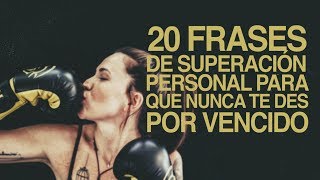 20 Frases de Superación Personal para no darte por vencido [upl. by Ivetts]