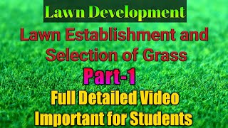 Lawn  Lawn Development  Lawn Establishment and Selection of Grass [upl. by Zwick]