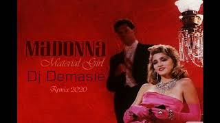 Madonna Material Girl Dj Demasie Remix 2020 [upl. by Cave]