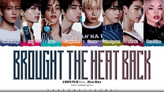 ENHYPEN 엔하이픈 Brought The Heat Back feat Ava Max Lyrics Color Coded HanRomEng [upl. by Cedar]