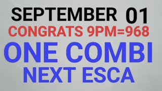 SEPTEMBER 01 ONE COMBI NEXT ESCA CONGRATS 9PM968 [upl. by Nairot495]