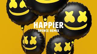 Marshmello ft Bastille  Happier SPENCE Remix [upl. by Hgielrac]