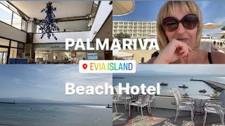 PALMARIVA Beach Hotel EVIA Island Greece ОБЗОР ОТЕЛЯ [upl. by Ronyam]