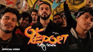 OK Report Official Video  Fotty Seven  Def Jam India [upl. by Strawn]