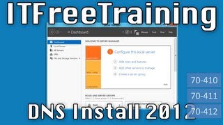 Microsoft Windows DNS Install on Windows Server 2012 [upl. by Adiaj186]