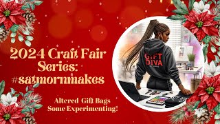 2024 Christmas Craft Fair Series Altered Gift Bags satmornmakes [upl. by Emlen]