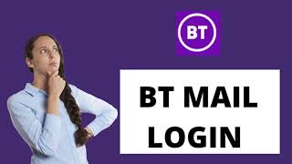 BT Internet Mail Login  BT Internet Login Sign In 2021  btcom Login [upl. by Leik]