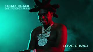 Kodak Black  Love and War Official Audio [upl. by Llenra]