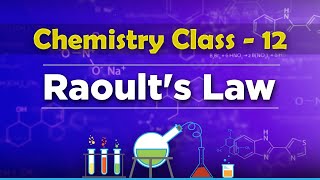 Raoults Law  Solution and Colligative Properties  Chemistry Class 12 [upl. by Ordnasela]