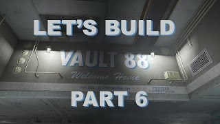 Fallout 4 Lets Build Vault 88  Part 6 [upl. by Charo75]