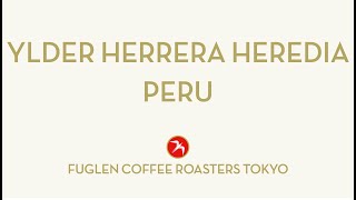 【COFFEE TASTING】YLDER HERRERA HEREDIA  PERU [upl. by Trillby]