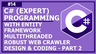 C Expert OOP  Lecture 14 Multithreaded Robust Web Crawler Programming With Entity Framework  P2 [upl. by Demetrius871]