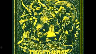 Dopethrone  Dry Hitter HQ [upl. by Yeorgi665]