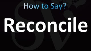 How to Pronounce Reconcile correctly [upl. by Enyledam909]