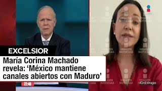 Venezuela Hablamos con María Corina Machado sobre los lazos de México con Maduro [upl. by Enelyam532]