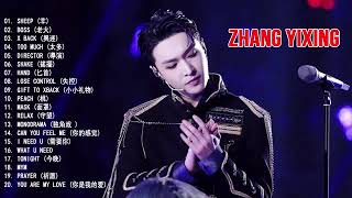 ZHANG YIXING  张艺兴最喜歡的歌曲在互聯網上  ZHANG YIXING  最佳歌曲（最佳藝術家）亞洲音樂排行榜  張藝興的歌曲列表 [upl. by Anirok]