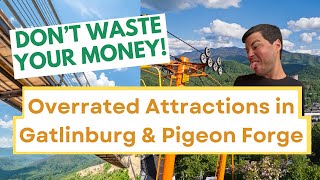 Things NOT to Do When Visiting Gatlinburg and Pigeon Forge Tennessee With Attraction Prices [upl. by Aja]