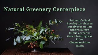 Floristry Tutorial  Natural Greenery Centerpiece [upl. by Aihsaei496]