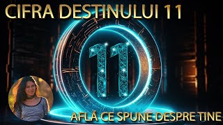 CIFRA DESTINULUI 11AFLA CE SPUNE DESPRE TINE ACEST NUMAR MAESTRU [upl. by Gunther]