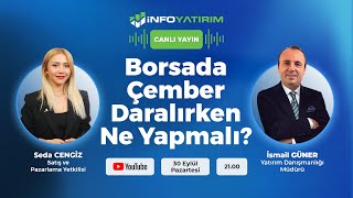 Borsada Çember Daralırken Ne Yapmalı İsmail Güner Yorumluyor  İnfo Yatırım [upl. by O'Neill]