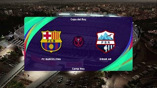 eFootball PES 2021  Barcelona vs Eibar  Copa del Rey  PC Gameplay  4K [upl. by Cheri900]